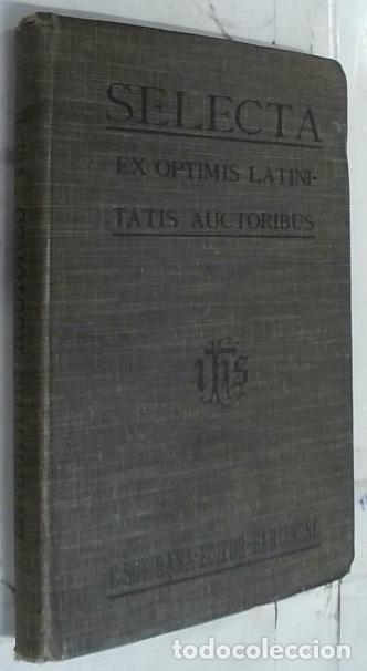 Livros em segunda m&atilde;o: Selecta ex optimis latinitatis auctoribus. Volumen secundum. Mediae schole grammatices accommodatum