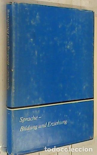 Livros em segunda m&atilde;o: Sprache Bildung und Erziehung. Von einem Autorenkollectiv unter Leitung von Wilhelm Schmidt - Autore