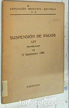 Livros em segunda m&atilde;o: Suspenci&oacute;n de pagos. Ley promulgada en 14 de Septiembre - Autores Varios: