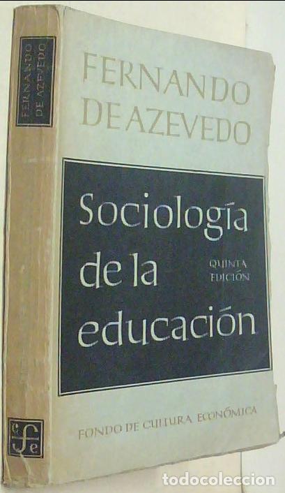 Libros: Sociolog&iacute;a de la educaci&oacute;n. 5&ordf; edici&oacute;n - AZEVEDO, Fernando de: