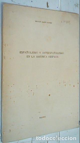 Libros: Espa&ntilde;olismo y antiespa&ntilde;olismo en la Am&eacute;rica Hispana. Separata - Bar&oacute;n Castro, Rodolfo: