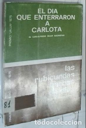 Libros: El d&iacute;a que enterraron a Carlota. Las rubicundas barbas de Dios - Bejar Sacrist&aacute;n, Luis Alfredo. Carn