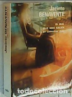 Libros: Obras completas. Tomo IV, el mal que nos hacen y 24 comedias m&aacute;s - Benavente, Jacinto: