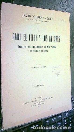 Libros: Para el cielo los altares. Drama en tres actos, divididos en trece cuadros, y un ep&iacute;logo, y en pros