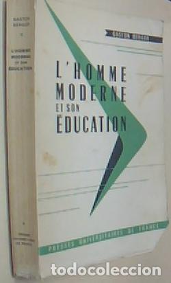 books: L homme moderne et son &eacute;ducation - BERGER, Gaston: