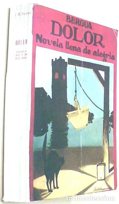 books: Dolor. Novela llena de alegr&iacute;a - BERGUA, Juan B.: