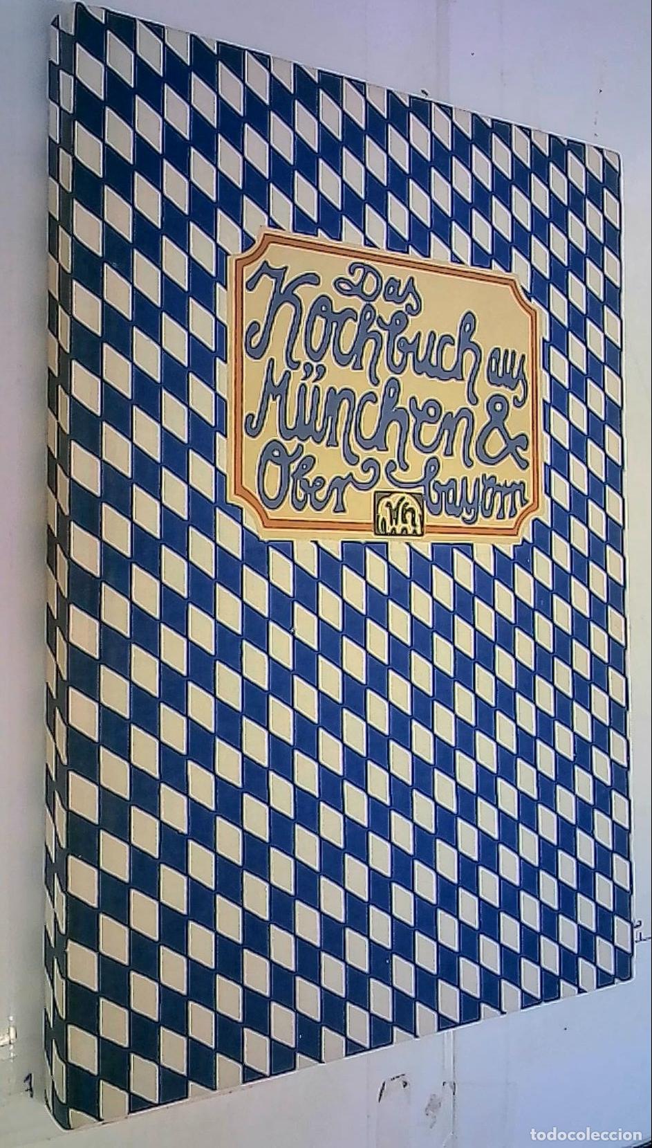 books: Das Kochbuch aus Munchen & Ober bayern. Gesammelt, aufgeschrieben und ausprobiert von? - Bernd Neune