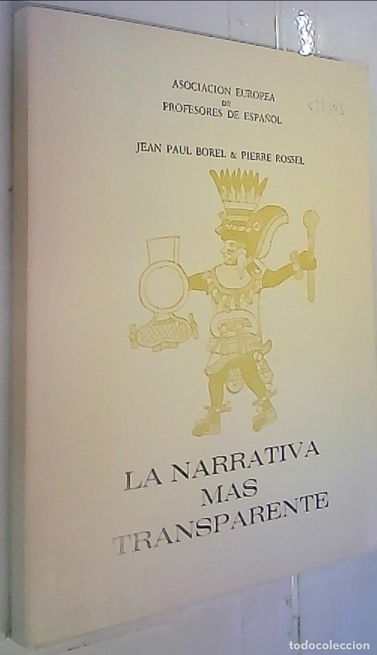 books: La narrativa mas transparente. Contribuci&oacute;n a un estudio de la relaci&oacute;n entre literatura y sociedad,