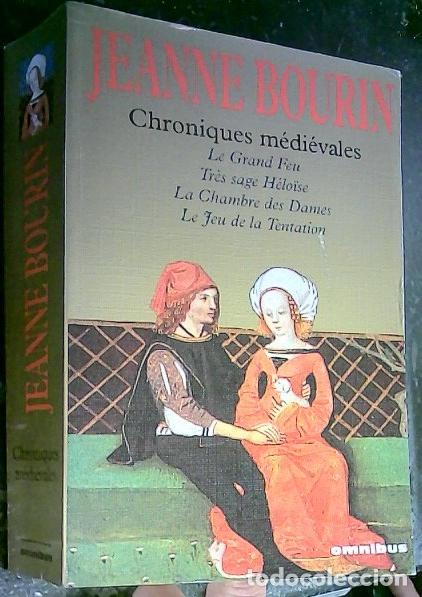 books: Chroniques m&eacute;di&eacute;vales. Le Grand Feu. Tr&egrave;s sage H&eacute;lo&iuml;se. La Chambre des Dames. Le Jeu de la Tentation