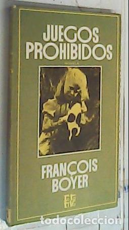 books: Juegos prohibidos - Boyer, Fran&aacute;ois: