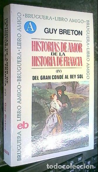 books: Historias de amor de la historia de Francia IV. Del gran Cond&eacute; al Rey Sol - Breton, Guy: