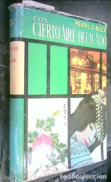 books: Con cierto aire delicado - Buck, Pearl S.: