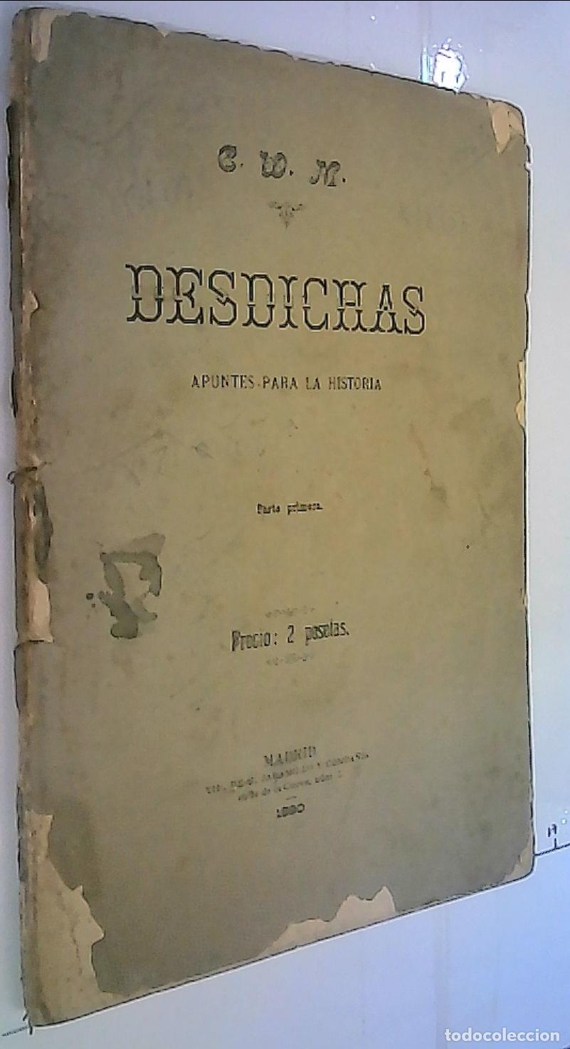 Livros em segunda m&atilde;o: Desdichas, apuntes para la historia. Parte primera - C. W. M.: