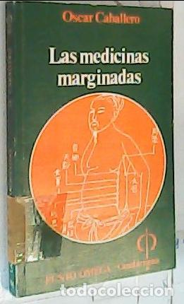 Libros: Medicinas marginadas - Caballero, &Oacute;scar: