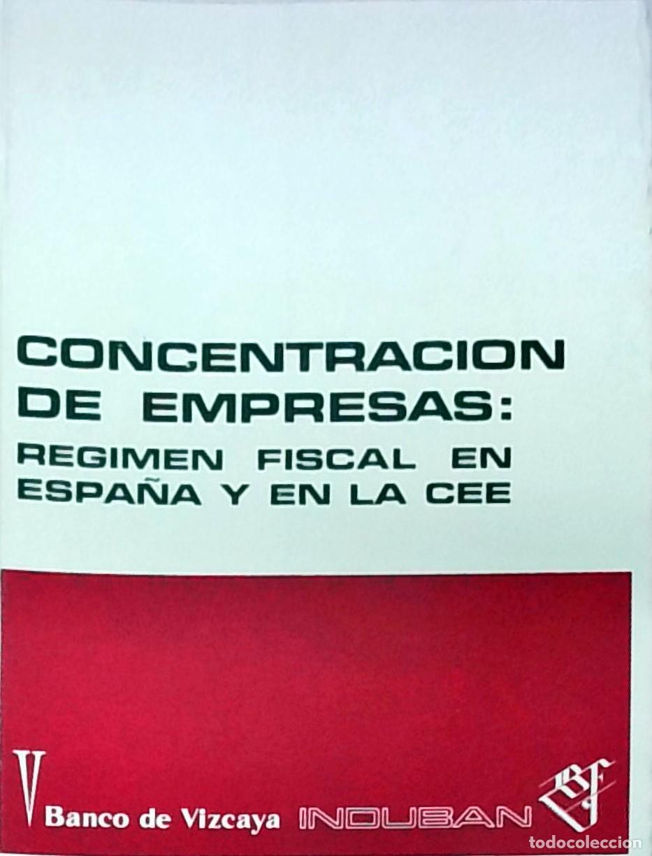 Libri di seconda mano: Concentraci&oacute;n de empresas: r&eacute;gimen fiscal en Espa&ntilde;a y en la CEE - CALLE SAIZ, Ricardo y OTROS: