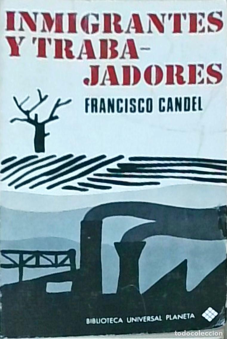 Libros: Inmigrantes y trabajadores - CANDEL, Francisco: - Foto 1