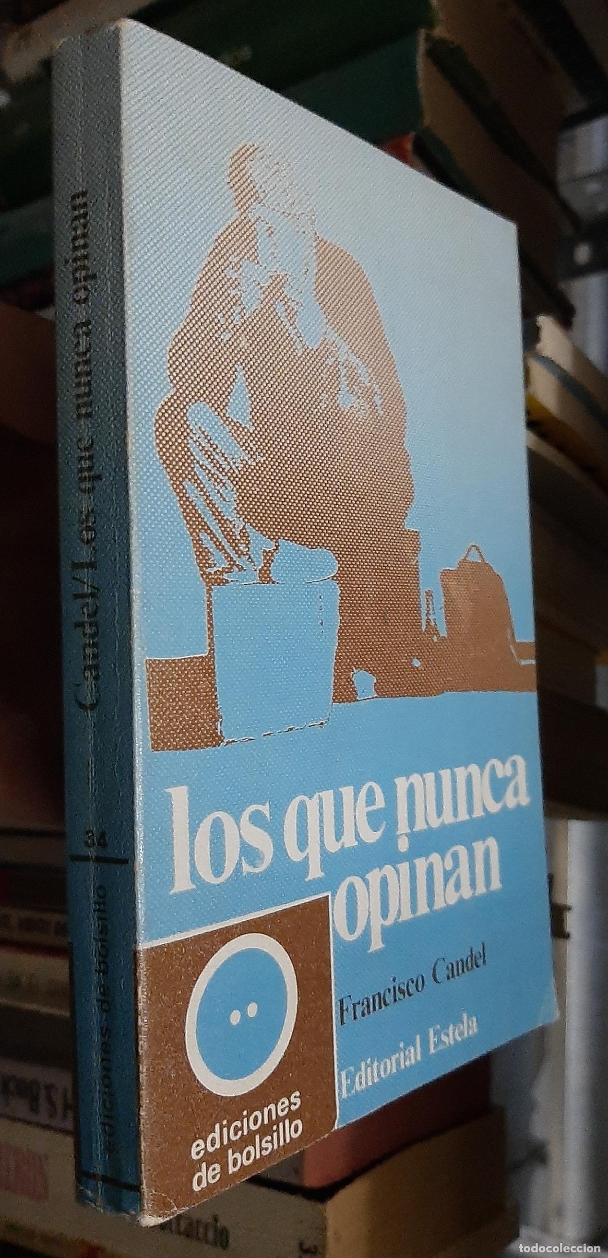 Libros: Los que nunca opinan - Candel, Francisco: - Foto 1