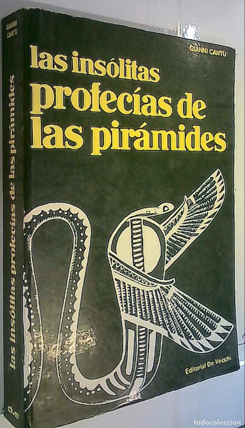 books: Las ins&oacute;litas profec&iacute;as de las pir&aacute;mides - Cant&uacute;, Gianni: