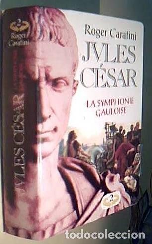 Livros em segunda m&atilde;o: Jules C&eacute;sar. Tome II: La symphonie gauloise - CARATINI, Roger: