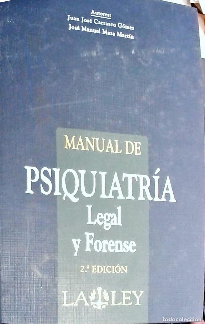 Libri di seconda mano: Manual de psiquiatr&iacute;a legal y forense - Carrasco G&oacute;mez, Juan Jos&eacute; y Maza Mart&iacute;n, Jos&eacute; Manuel: