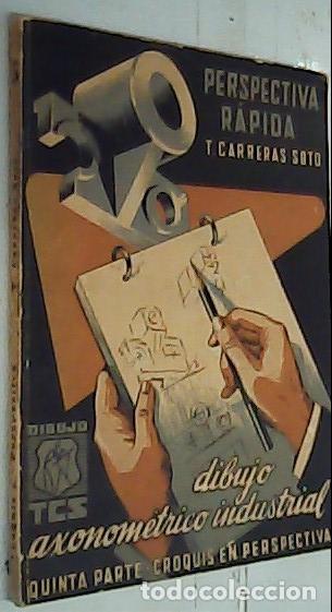 Libri di seconda mano: D&iacute;bujo axonom&eacute;trico industrial. Quinta parte. Croquis en perspectiva. Para estudiantes t&eacute;cnicos y di