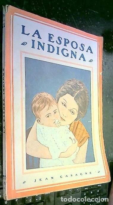 Libri di seconda mano: La esposa ind&iacute;gna - Casagne, Jean: