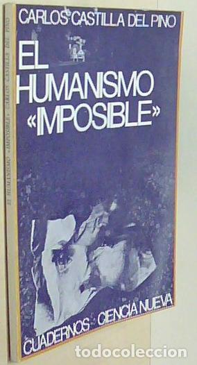 Livros em segunda m&atilde;o: El humanismo imposible - CASTILLA DEL PINO, Carlos: