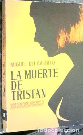 Livros em segunda m&atilde;o: La muerte de Trist&aacute;n - Castillo, Miguel del:
