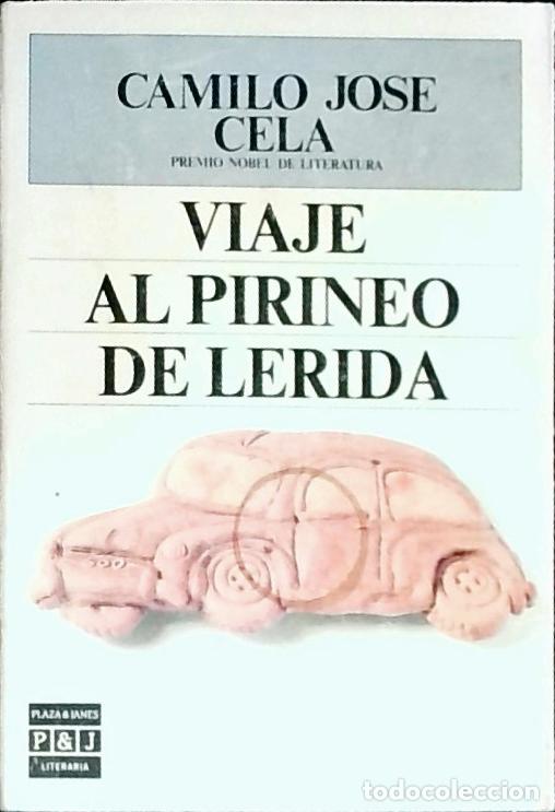books: Viaje al Pirineo de L&eacute;rida - Cela, Camilo Jos&eacute;: