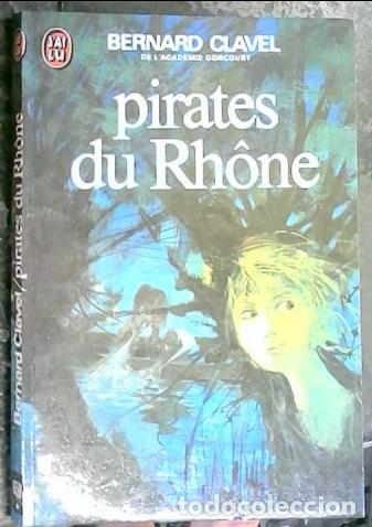 Libros: Pirates du Rh&ocirc;ne - Clavel, Bernard: - Foto 1