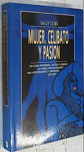 Libros: Mujer, celibato y pasi&oacute;n - Cline, Sally: - Foto 1