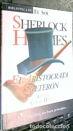 B&uuml;cher: Sherlock Holmes, El arist&oacute;crata solter&oacute;n - Conan Doyle, Sir Arthur: