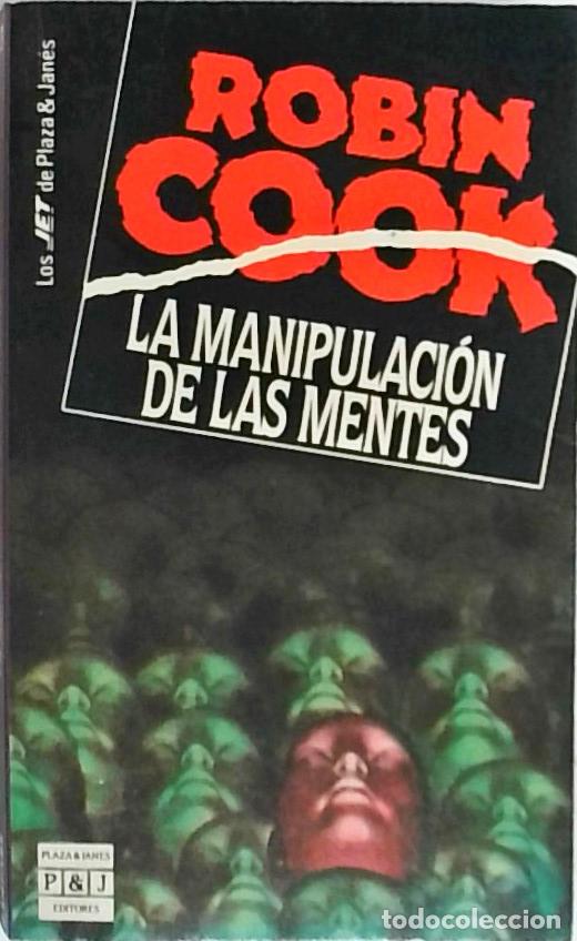 Libros: La manipulaci&oacute;n de las mentes - Cook, Robin: - Foto 1