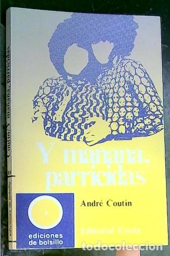 Livres: Y ma&ntilde;ana parricidas - Coutin, Andre: