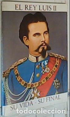 books: El rey Luis II. Su vida, su final - Desing, Julius: