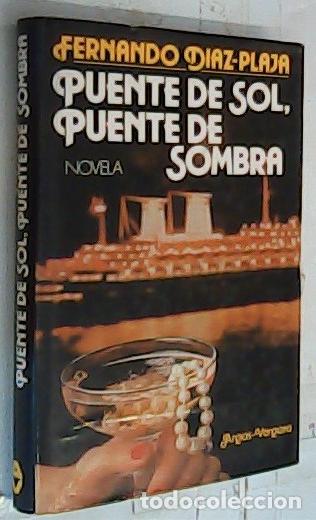Libros: Puente de Sol, Puente de Sombra - D&iacute;az Plaja, Fernando: