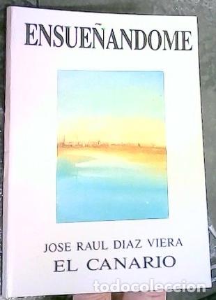 Libri di seconda mano: Ensue&ntilde;&aacute;ndome - D&iacute;az Viera, Jos&eacute; Ra&uacute;l El Canario: