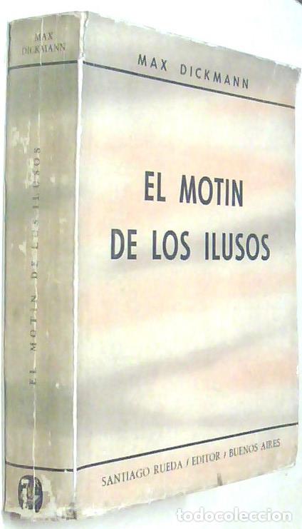 Livros em segunda m&atilde;o: El mot&iacute;n de los ilusos - DICKMANN, Max:
