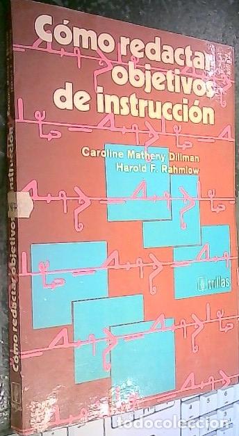 Livros em segunda m&atilde;o: C&oacute;mo redactar objetivos de instrucci&oacute;n - Dillman, Caroline Matheny y Rahmlow, Harold F.: