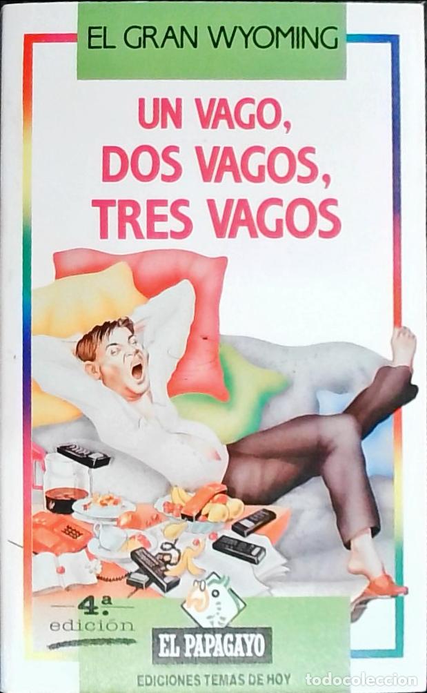 B&uuml;cher: Un vago, dos vagos, tres vagos - El Gran Wyoming: