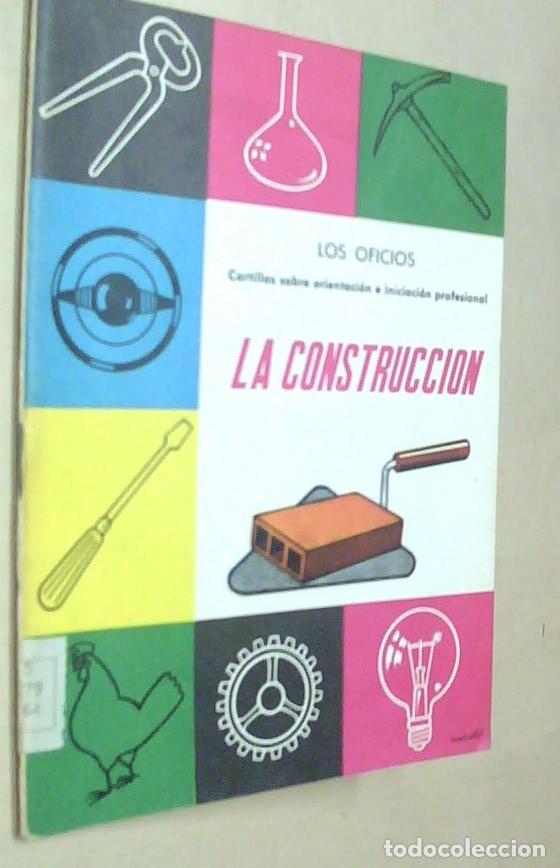 B&uuml;cher: La construcci&oacute;n. Los Oficios. Cartillas sobre orientaci&oacute;n e iniciaci&oacute;n profesional - ESTRADA MARTINE