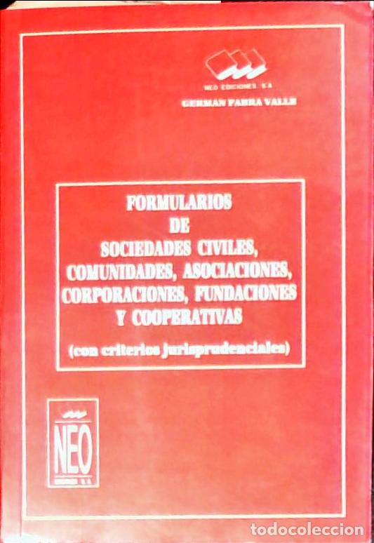Libri di seconda mano: Formularios de Sociedades civiles, comunidades, asociaciones, corporaciones, fundaciones y cooperati