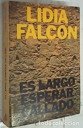 Libros: Es largo esperar callado - Falc&oacute;n, Lidia: - Foto 1