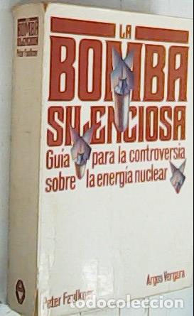 Livres: La bomba silenciosa. Gu&iacute;a para la controversia sobre la energ&iacute;a nuclear - Faulkner, Peter:
