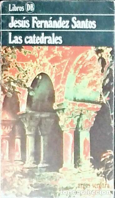 Libri di seconda mano: Las Catedrales - Fern&aacute;ndez Santos, Jes&uacute;s: