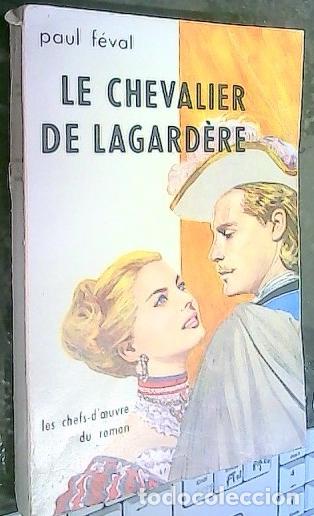 Libros: Le chevalier de Lagard&egrave;re - F&eacute;val, Paul: - Foto 1