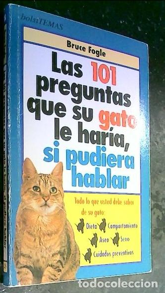 B&uuml;cher: Las 101 preguntas que su gato le har&iacute;a si pudiera hablar - Fogle, Bruce: