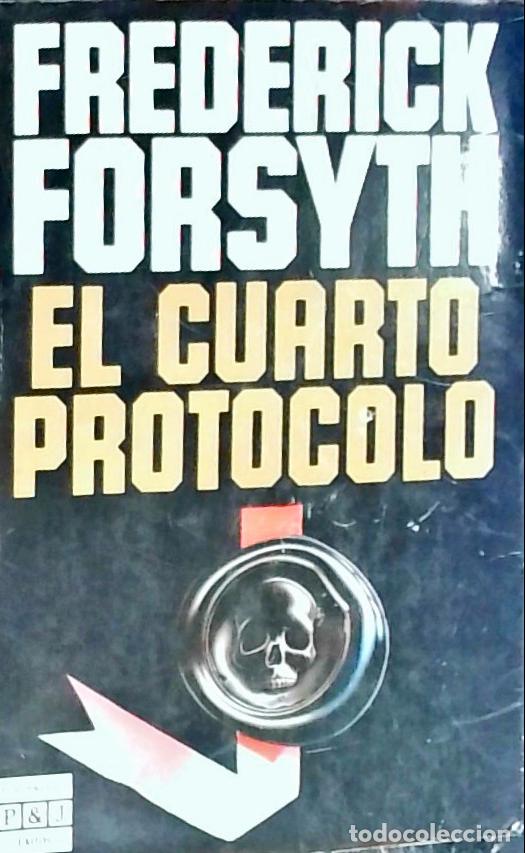 Libros: El cuarto protocolo - Forsyth, Frederick: - Foto 1