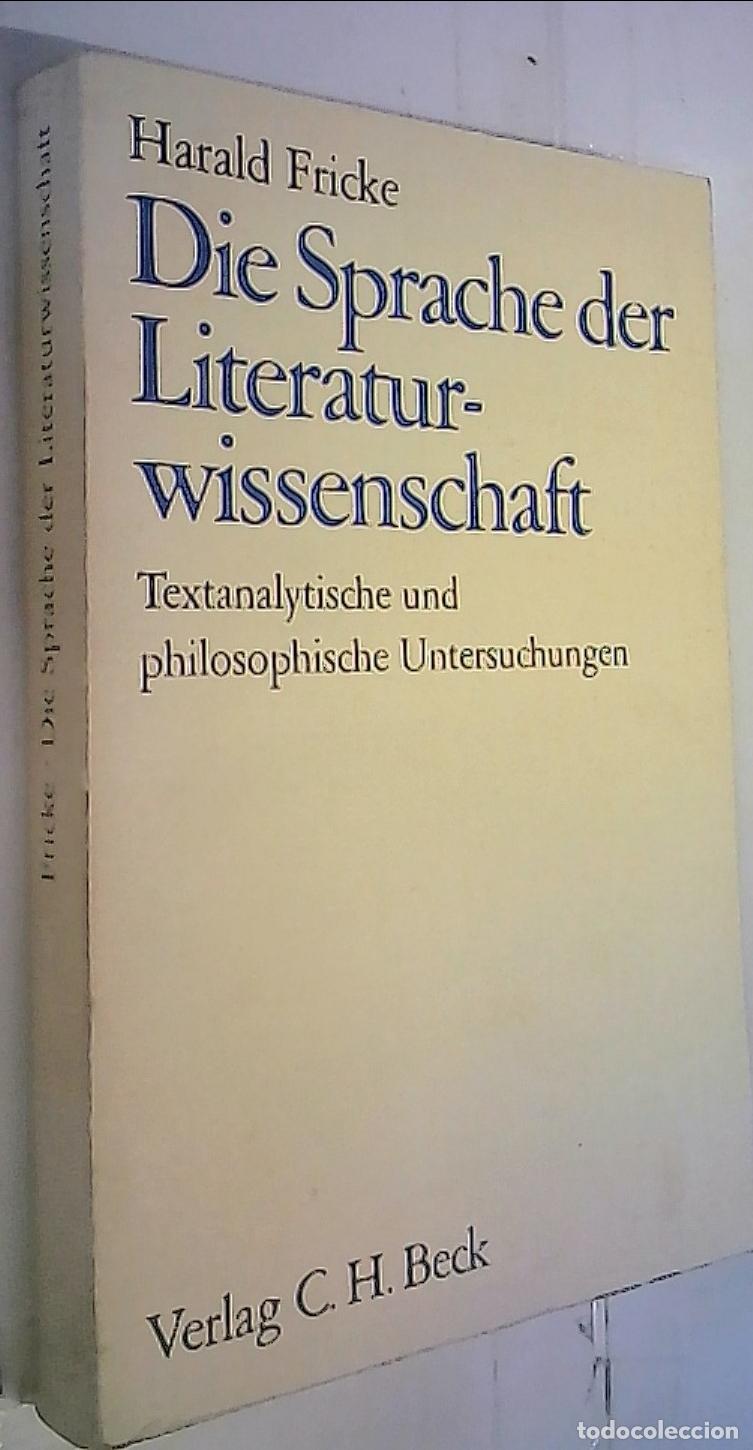B&uuml;cher: Die Sprache der Literaturwissenschaft. Textanalytische und philosophische Untersuchungen - Fricke, H