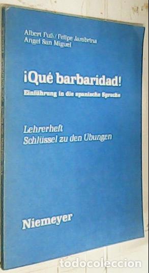 B&uuml;cher: Que barbaridad. Einfuhrung in die spanische Sprache. Lehrerheft Schlussiel zu den Ubungen - Fub, Alb